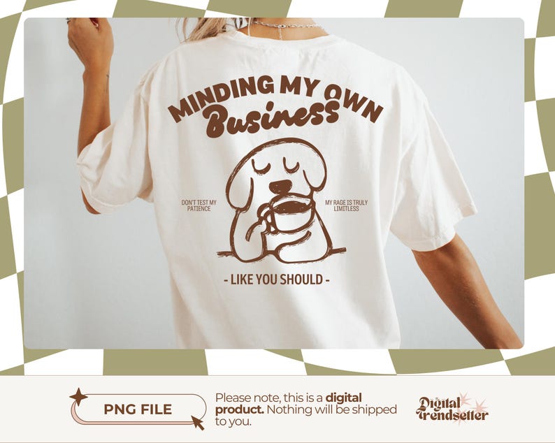 Retro coffee sublimation PNG Minding my own business shirt Funny and sarcastic introvert tee with a bold attitude and coffee vibes