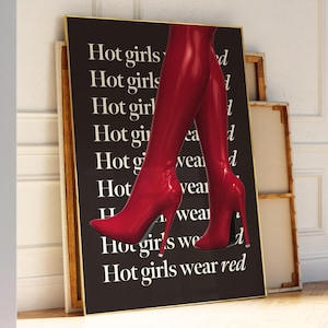 Trendy Red Boots Art Print Hot Girl Glam Wall Decor It Girl Feminine Aesthetic Poster Bold Fashion Icon Poster Funky Dorm Room Gift Women