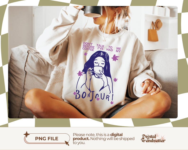 Funny morning mood coffee PNG Retro coffee lover sublimation file Perfect for stylish café enthusiasts and vintage Parisian-inspired tees