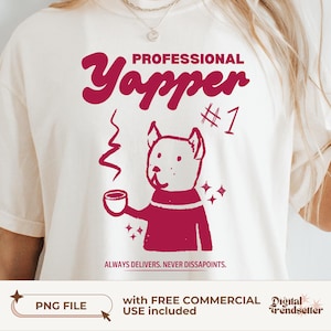 Professional Yapper Shirt Png Funny Born To Yap Tee Design Sarcastic Y2K Shirt Design Retro Funny Yapping T-Shirt Png Trendy Yapper Tee Png