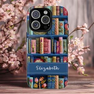 Personalized Bookcase Phone Case | Book Lover Phone Cover, Cottagecore Phone Case, Bookish iPhone Cover, Samsung Cover, iPhone 16 Pro Max