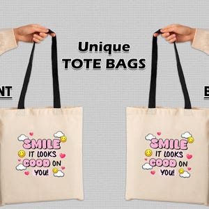 100 % Cotton Smile It Looks Good On You Tote Bag Custom Quote Tote Bag Personalized Gift Aesthetic Tote Bag Reusable Cotton Front and Back