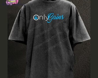only gains Washed Gym Shirt, Gildan and Washed, Tshirt Sweatshirt and Hoodie