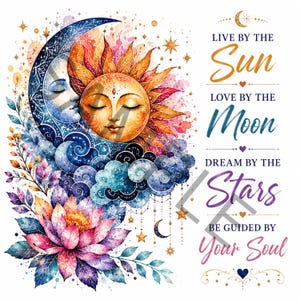 Op de afbeelding: Een aquarelillustratie met een zon en maan met gesloten ogen, omringd door blauwe wolken, sterren en een grote roze lotusbloem. De tekst luidt: LIVE BY THE Sun LOVE BY THE Moon DREAM BY THE Stars BE GUIDED BY Your Soul.