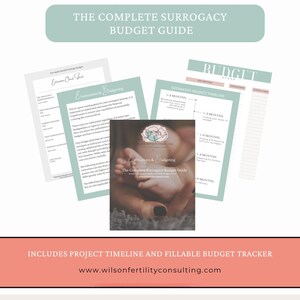 May include: A budget guide titled "The Complete Surrogacy Budget Guide" with supporting documents. The guide includes a project timeline and fillable budget tracker. The cover features a photo of hands holding a baby's feet.