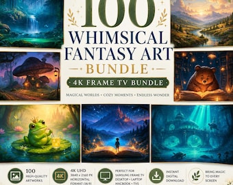 100 Whimsical Fantasy Art Bundle, Samsung Frame TV Art, 4K Digital Wallpapers