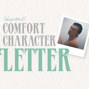 May include: Digital art print with the words "COMFORT CHARACTER LETTER" in gray and teal lettering. A small photo of a person is in the upper right corner. The background is a textured, off-white color.