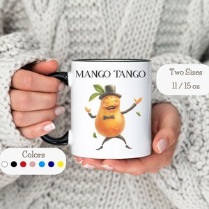 Mango Tango Mug Funny Fruit Coffee Cup Cute Food Lover Gift Novelty Mango Mug Humorous Kitchen Mug Fruit Lover Gift Quirky Mug Friend Gift