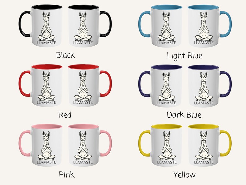 May include: Set of two ceramic mugs with a white background and a black outline of a llama doing yoga. The mugs have a contrasting color rim and handle. The text "LLAMASTE" is printed on the mug. The colors available are black, light blue, red, dark blue, pink, and yellow.