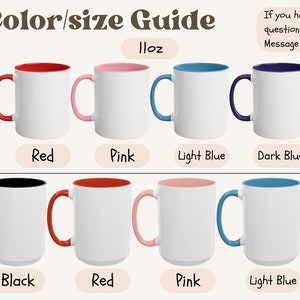 May include: Mug color and size guide with images of 11oz and 15oz mugs in various colors. The 11oz mugs are available in black, red, pink, light blue, dark blue, and yellow. The 15oz mugs are available in black, red, pink, light blue, and dark blue. The 15oz mugs are only available in the US and the yellow 11oz mug is only available in the UK.