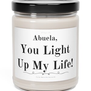 Abuela You Light Up my Life Scented Soy Candle, 9oz, Mother&#39;s Day Gift, Gift For Grandma, Birthday Gift, Gift For Her, Abuela Gift