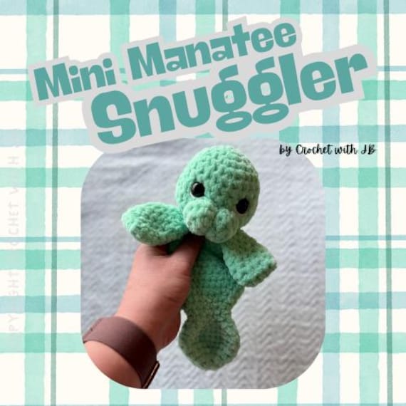 30 Manatee Crochet Patterns: Adorable Sea Cow Designs for Every Skill Level 11 Crochet Manatee Snuggler Pattern: Mini Lovey