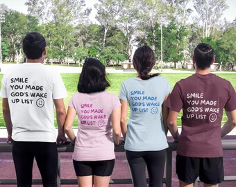 Faith Based Graphic Tee: Smile You Made God's Wake Up List
