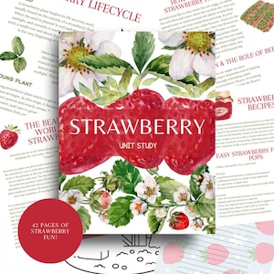 May include: A colorful educational unit study on strawberries. The cover features watercolor illustrations of strawberries, flowers, and leaves. The title "STRAWBERRY UNIT STUDY" is prominently displayed. A red circle with the text "42 PAGES OF STRAWBERRY FUN!" is also included.