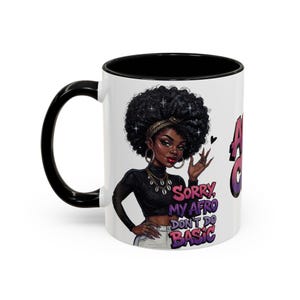 Sorry My Afro Don't Do Basic Your Beauty Standard mug | Accent Coffee Mug