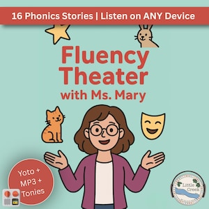 May include: A digital graphic titled Fluency Theater with Ms. Mary featuring a cartoon character with brown hair and glasses, surrounded by a star, a rabbit, a cat, and a theater mask. Text includes 16 Phonics Stories | Listen on ANY Device.