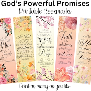 May include: Set of five printable bookmarks with floral designs and inspirational quotes from the Bible. The bookmarks feature watercolor flowers in shades of pink, yellow, and orange. The quotes include "Seated with Him in Heavenly Places", "You Crown the Year with Your Goodness and Paths Drip with Abundance", "Much More Those Who Receive the Abundance of Grace and the Gift of Righteousness Shall Reign in Life Through Jesus Christ", "Faith is the Substance of Things Hoped for, the Evidence of Things Not Seen", and "And by His Wounds You Were Healed".