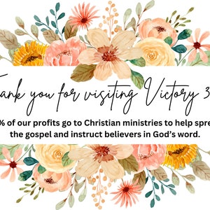 Thank you for visiting Victory 365. 10% of our profits go to Christian ministries to help spread the gospel and instruct believers in God's word.