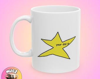 Your Did It Meme, Funny mug, Meme Mug, Silly Mug, Contemporary Mug, Gift Idea, Self-aware, Coffee Lover, Quirky Mug, Inspirational Mug