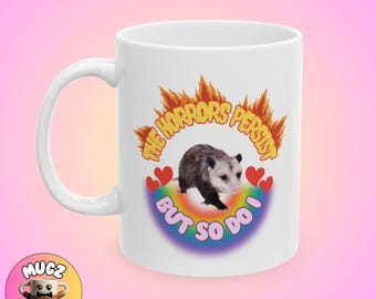 Los horrores persisten pero yo también, taza divertida, taza de meme, taza tonta, contemporánea, idea de regalo, autoconsciente, amante del café, peculiar, personalizado, 11 oz