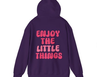 “Enjoy the little things” sweatshirt