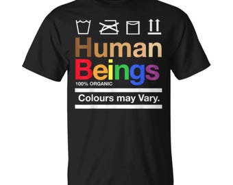 human beings colours may vary unisex shirt