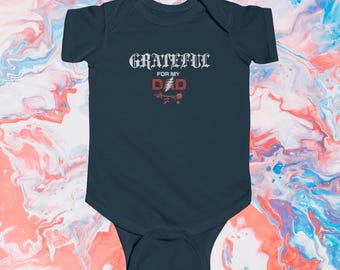 Grateful for My Dad Baby Bodysuit, Matching Dad and Baby Outfit, Grateful Dead Inspired Infant Onesie, Rabbit Skins, Fathers Day Baby Gift