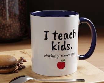 Thoughtful Teacher Gift | Teacher Appreciation Gift End of Year Coffee Cup | Teach Kids Mug |  Fun and Fearless Message with Apple Theme Mug