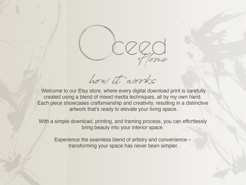 May include: A white background with a gray circle and the text "ceed Home" in black. The text "how it works" is written in cursive below the circle. The text below explains that the Etsy shop offers digital download prints created using mixed media techniques.