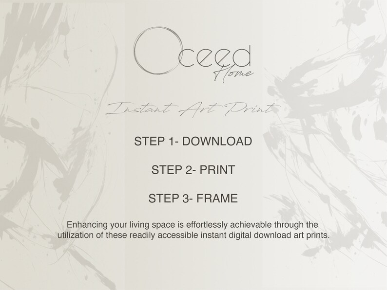 May include: A white and gray digital art print with the text "ceed Home" and "Instant Art Print". The print also includes the steps to download, print, and frame the art.