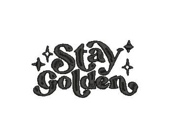 Archivo de bordado Stay Golden