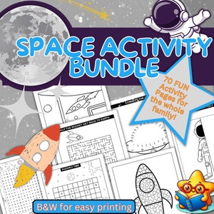 May include: A black and white printable activity book bundle with a space theme. The cover features a cartoon astronaut, a rocket ship, and a moon. The text on the cover reads "Space Activity Bundle" and "70 Fun Activity Pages for the whole family!"