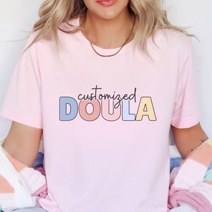 Custom Doula Shirt, Doula Apparel, Birth Worker Tee, Thank You Gift for Doula, HBAC Support, Home Birth Support, Birth Doula Support T-Shirt