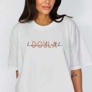 Camiseta de doula para partos en casa, camiseta de doula, camiseta de asistente de partos, regalos para doulas, regalos para asistentes de partos, camiseta de doula bonita, regalo de agradecimiento