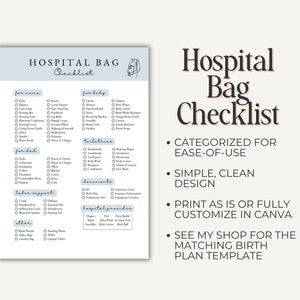 May include: A printable checklist for a hospital bag, with categories for mama, baby, dad, labor support, and other items. The checklist is designed to be simple and easy to use, and can be fully customized in Canva. The text on the checklist reads "Hospital Bag Checklist".