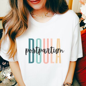 Postpartum Doula Shirt, Birth Worker Shirt, Doula Tee, Gift for Birth Worker, Thank You Gift for Postpartum Doula, Postpartum Support Shirt