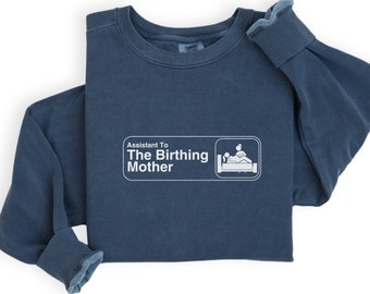Sitcom Inspired Doula Support Sweatshirt, Crew Necks for Doulas, Sweatshirts for Birth Workers, Midwife Gifts, Apparel for Doulas, Dad Shirt