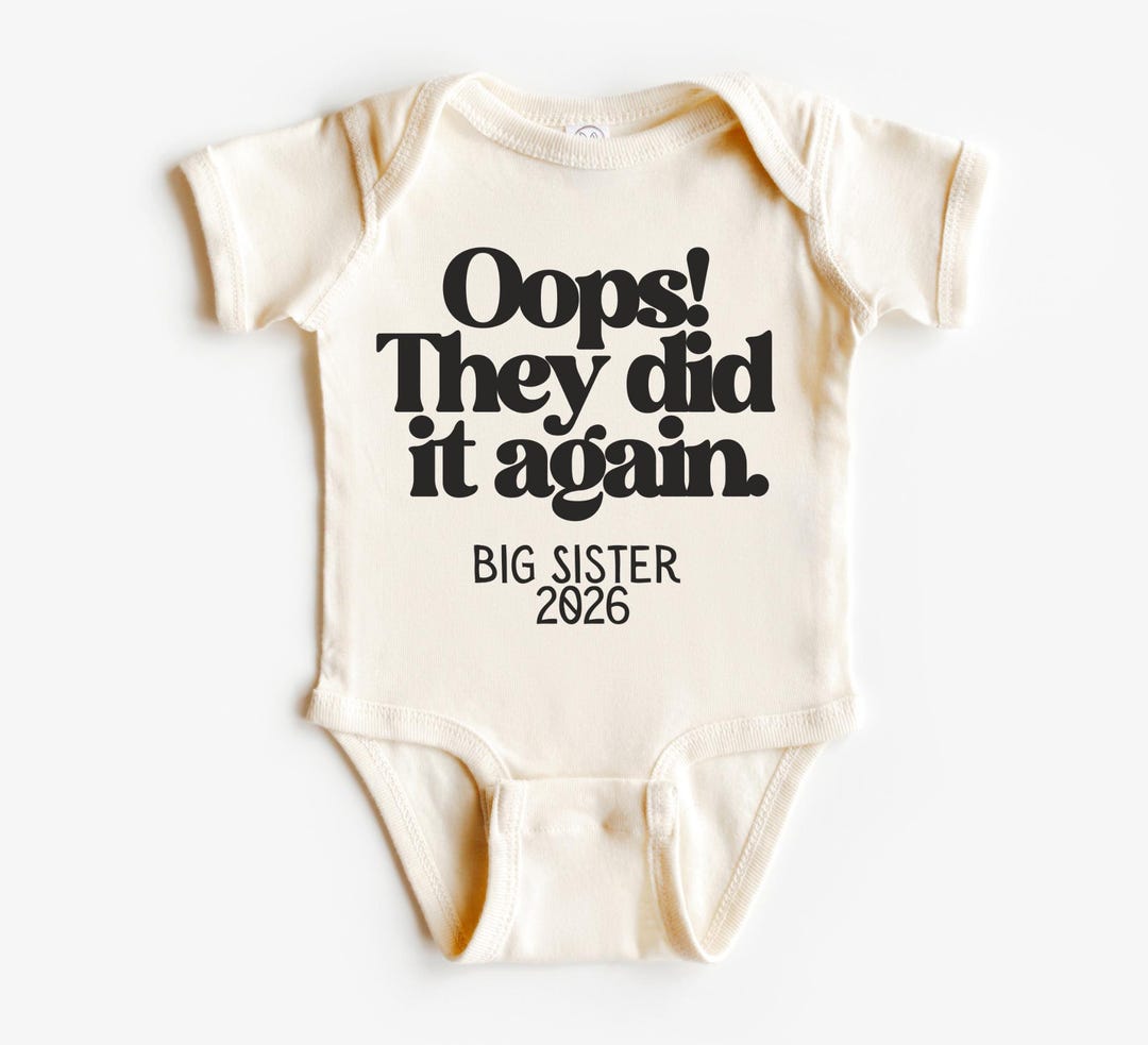 Oops They Did It Again Pregnancy Announcement Bodysuit, Big Sister With ...