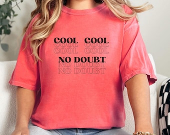 Brooklyn 99 Shirt, Cool Cool No Doubt T-shirt, Brooklyn 99, Funny Sayings, Jake Peralta, TV Fan shirt, Brooklyn 99 Gift, Funny Shirt Gift
