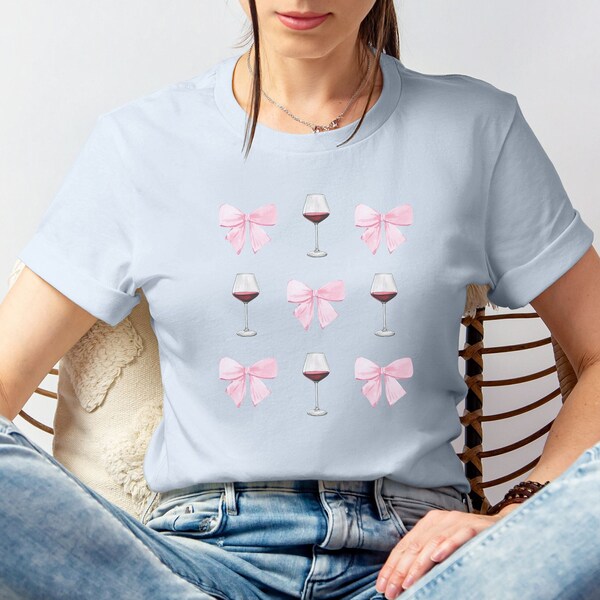 Girly Wine Shirt, Wine Coquette, Bows and Wine tee, Chic Gift for her, Cute Wine Top, Girl's Night Out Shirt, Book Club Shirt, Brunch Tee