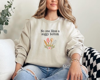 Great British Bake Off Sweatshirt Funny Baking Gift Baking Lover Funny Mom Sweatshirt Funny Grandma Gift Paul Hollywood Star Baker