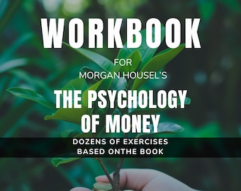 Workbook for The Psychology of Money by Morgan Housel | PRINTABLE | Companion Book | Investing | Financial Workbook