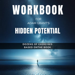 Könnte beinhalten: Ein blauer und weißer Einband für ein Arbeitsbuch mit dem Titel "Workbook for Adam Grant's Hidden Potential: Dozens of Exercises Based on the Book." Der Einband zeigt die Silhouette einer Person, die auf einem Strand steht, mit einem sternenklaren Himmel im Hintergrund. Der Text "An Unofficial Workbook from Big Action Books" befindet sich am unteren Rand des Einbands.