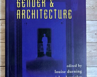 Gender and Architecture by Louise Durning and Richard Wrigley 2000 PB