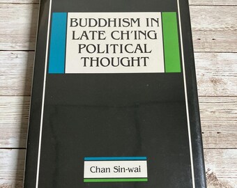 Inscribed Buddhism in Late Ch'ing Political Thought, Paperback by Chan, Sin-Wai