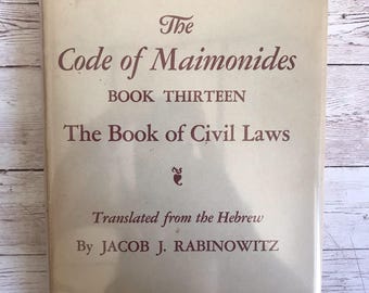 The Code of Maimonides: The Book of Civil Laws ~ 1949 HC/DJ Yale Judaica Series