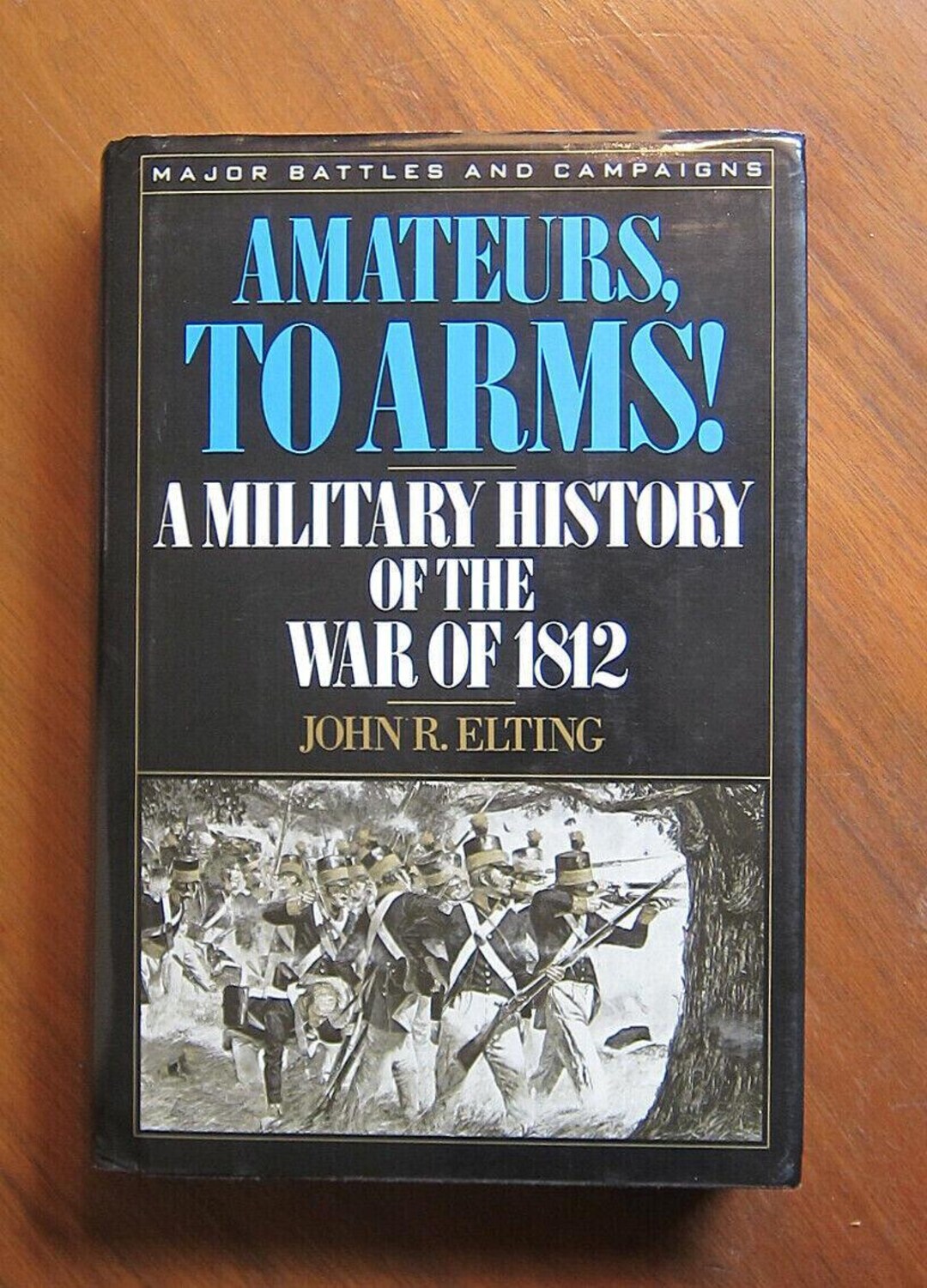Military History of the War of 1812 ~ John R. Elting SIGNED ~ 1st ...