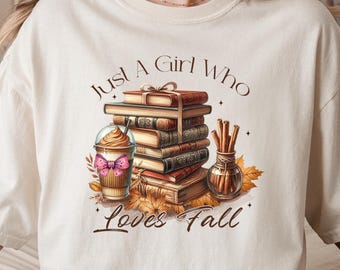 Bookish Shirt, Just A Girl Who Loves Fall Shirt, Bookworm Autumn Book Lover Tee, Pumpkin Spice Reading T-Shirt, Fall Season Outfit For Women