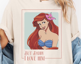 Disney The Little Mermaid Shirt, WDW Princess Ariel Shirt, Toddler Sweatshirt, Disneyland Girl Trip Tee, Magical Park Shirt, But Daddy Shirt