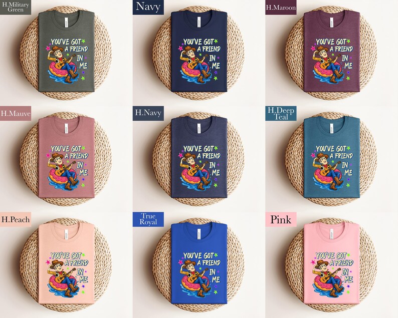 The image is a collage of nine t-shirts, each with a different color and design, arranged in a 3x3 grid. The t-shirts feature a cartoon character and the text "You've Got a Friend in Me" printed on them.